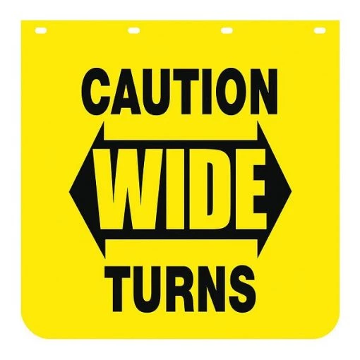 Mudflap, Caution Wide Turns, 24" x 24", PK2