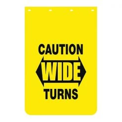 Mudflap, Caution Wide Turns, 24" x 30", PK2