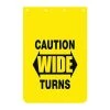 Buyers Products Mudflap, Caution Wide Turns, 24" x 36", PK2